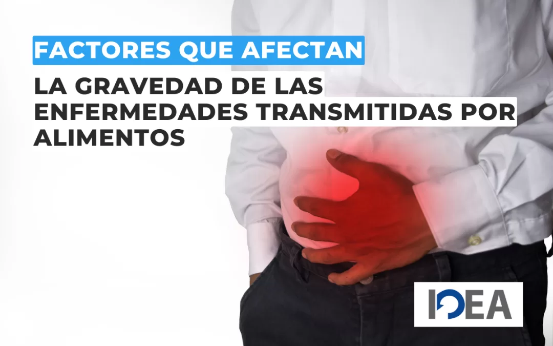Factores que afectan la gravedad de las enfermedades transmitidas por alimentos
