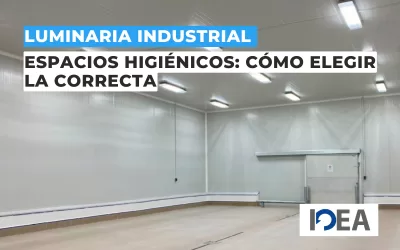 Luminaria industrial para espacios higiénicos: cómo elegir la correcta
