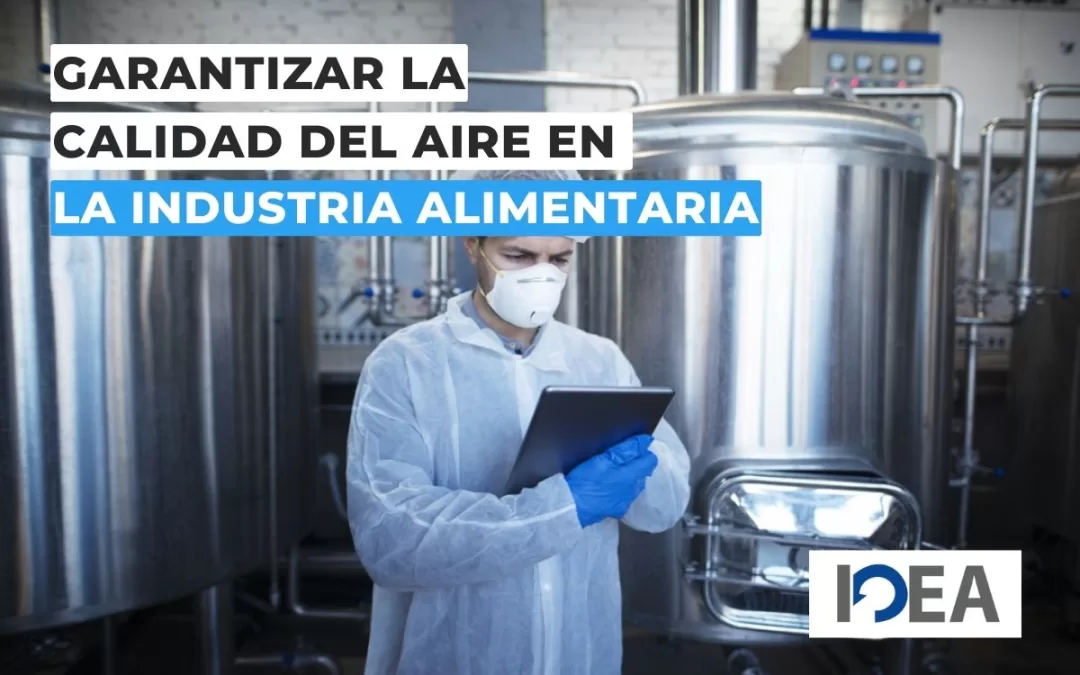 Cómo garantizar la calidad del aire en la industria alimentaria