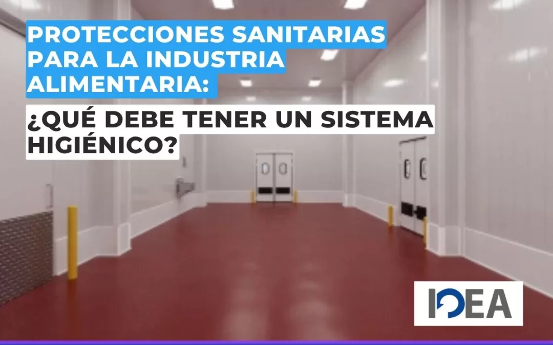 Protecciones sanitarias para la industria alimentaria: ¿Qué debe tener un sistema higiénico?