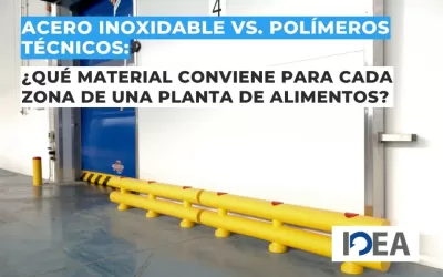 Acero inoxidable vs. polímeros técnicos: ¿Qué material conviene para protecciones según cada zona de una planta de alimentos?