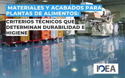 Materiales y acabados para plantas de alimentos: Criterios técnicos que determinan durabilidad e higiene